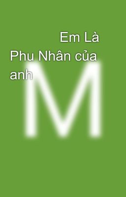Em Là Phu Nhân của anh