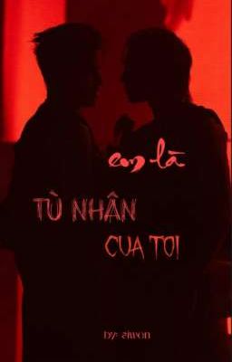 Em là tù nhân của tôi [PondPhuwin]
