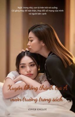 ENGLOT - XUYÊN KHÔNG THÀNH TRA A VƯỜN TRƯỜNG TRONG SÁCH [ABO]