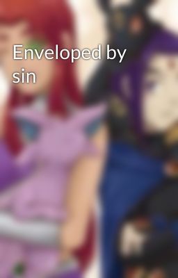 Enveloped by sin