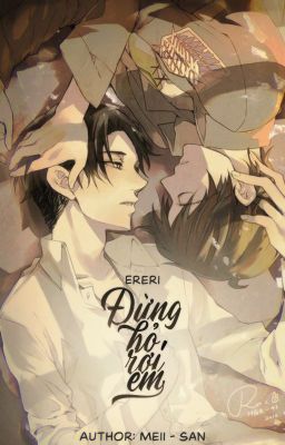 [ Ereri ] Đừng bỏ rơi em