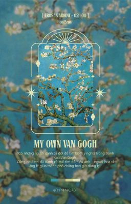 | Eros's Arrow ➳ 02:00  | 【on2eus】my own van gogh (END)