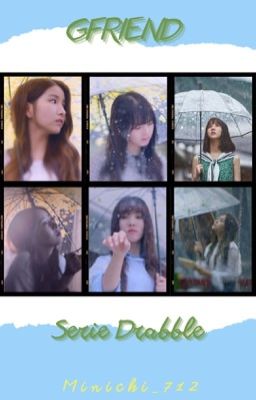 ex GFRIEND [ Series Drabble ]