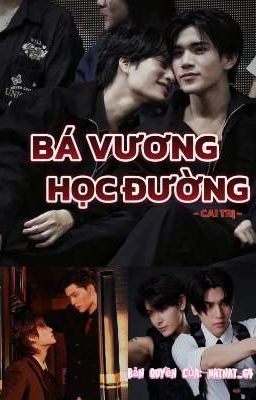 [F6: Geminifourth-Pondphuwin-Joongdunk] Bá vương học đường - Cai Trị -