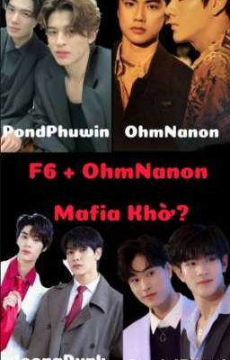 [F6 + OhmNanon]_Mafia Khờ?.