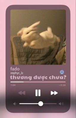 | fado | thương được chưa?