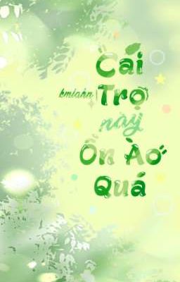 [ Fakenut ] Cái trọ này ồn ào quá