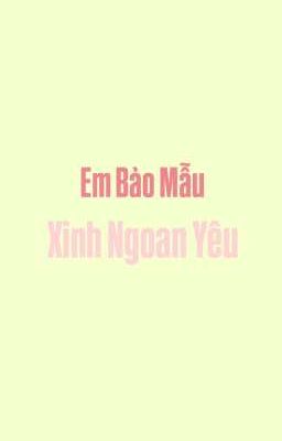 [Fakenut] Em Bảo Mẫu Xinh Ngoan Yêu 