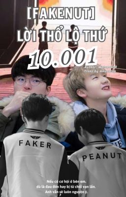 [FakeNut] Lời Thổ Lộ Thứ 10.001