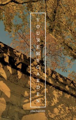 [Fakenut] You're My Garden