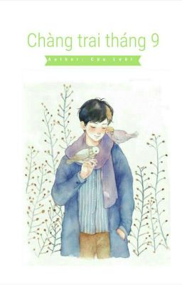 [ Fanfic Bạch Dương- Thiên Yết ] Chàng Trai Tháng 9