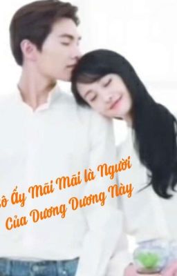 [fanfic] (Dương Sảng) Em Mãi Là Người của Dương Dương Này!