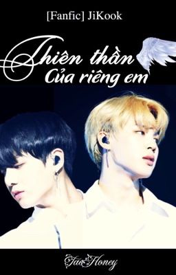 [Fanfic] [JiKook] Thiên thần của em