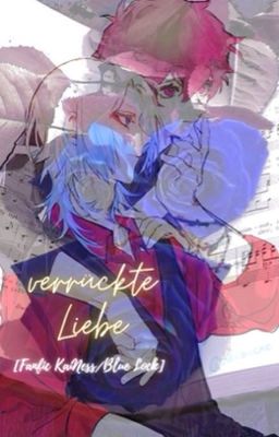 [Fanfic KaiNess/Blue Lock] verrückte Liebe