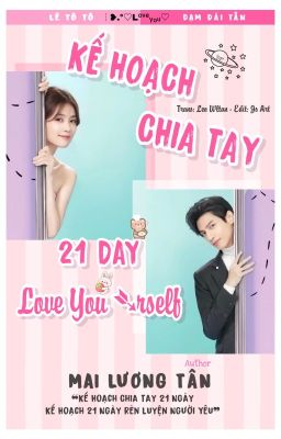 [Fanfic] Kế Hoạch Chia Tay 21 Ngày: Tẫn Tô