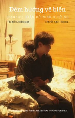 [Fanfic | LP99] Đêm hướng về biển (Hủ Nhĩ Du Sinh fanfic)