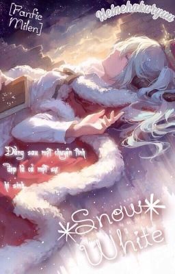 [Fanfic] MiLen - Snow white