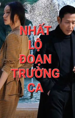 FANFIC NGÔN TOẢ: NHẤT LỘ ĐOẠN TRƯỜNG CA