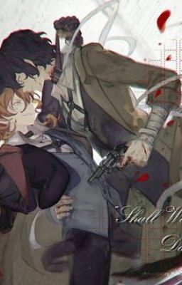 [ Fanfiction | Bungou Stray Dogs ] Camellia - Soukoku(Dachuu)