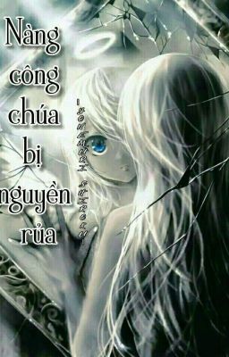 [Fanfiction][Xử - Yết] Nàng Công Chúa Bị Nguyền Rủa