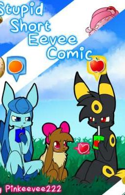 (Fic Dịch) Trái Phiếu Của Anh Em - Stupid Short Eevee Comic 