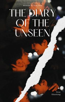 FirstKhao - The Diary of the Unseen