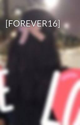 [FOREVER16]