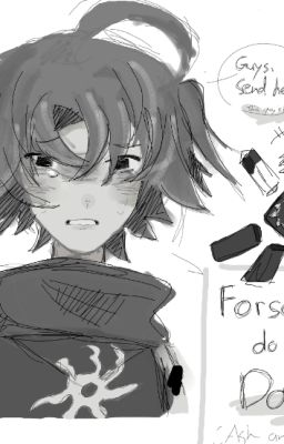 [Forsaken] Ask and dare!!!