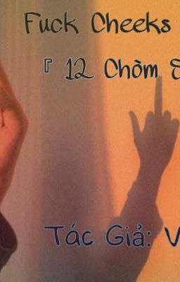 Fuck cheeks life 『 12 Chòm Sao 』