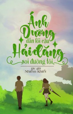 [FULL] Ánh Dương Dẫn Lối Cậu, Hải Đăng Soi Đường Tôi 