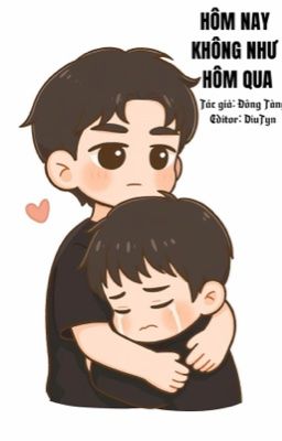 [FULL/ĐM/ABO] HÔM NAY KHÔNG NHƯ HÔM QUA