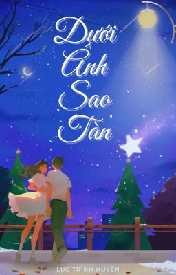 [Full] Dưới Ánh Sao Tàn