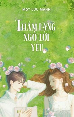 [FULL] NHẬT KÝ THẦM LẶNG NGỎ LỜI YÊU