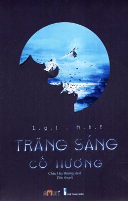 [FULL] Trăng Sáng Cố Hương - Lại Nhĩ