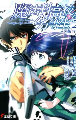 [FullPicture] Mahouka Koukou no Rettousei Vol 2: Nhập học - Sato Tsutomu