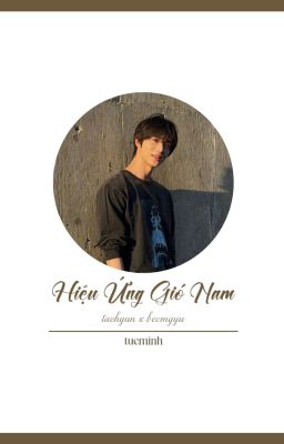 G01 | TaeGyu | Hiệu Ứng Gió Nam 