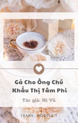 Gả Cho Ông Chú Khẩu Thị Tâm Phi