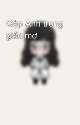 Gặp Anh trong giấc mơ