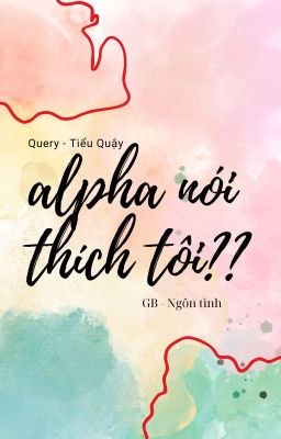[GB/ABO] Mật Ngọt Của Thủa Ngây Ngô