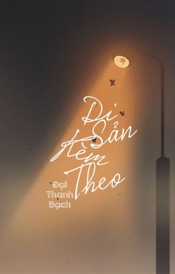 [GB❀ABO - QT] Di sản kèm theo - Đại Thanh Bạch