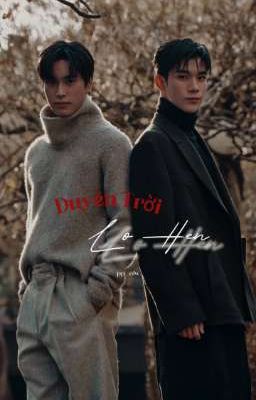 Geminifourth | Duyên Trời Lỡ Hẹn