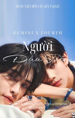 GeminiFourth | Người Đầu Tiên