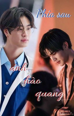 [GeminiFourth] Phía sau ánh hào quang