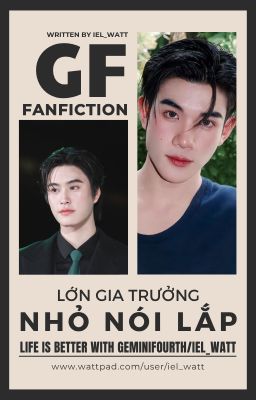 GF | Lớn Gia Trưởng Nhỏ Nói Lắp