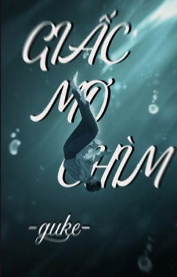 Giấc Mơ Chìm | 𝐆𝐮𝐤𝐞