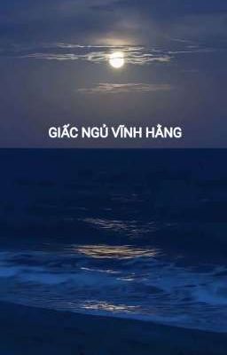 Giấc Ngủ Vĩnh Hằng 