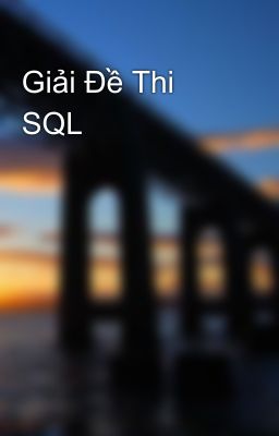 Giải Đề Thi SQL