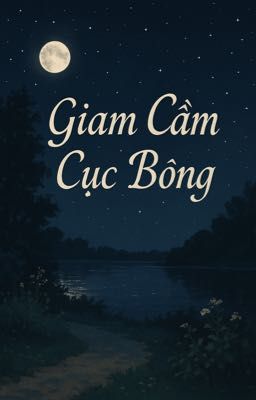 GIAM CẦM CỤC BÔNG NHỎ (chiếm hữu/mềm mại)