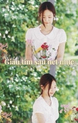 Giấu tim sau nét mực [ Jensoo ]