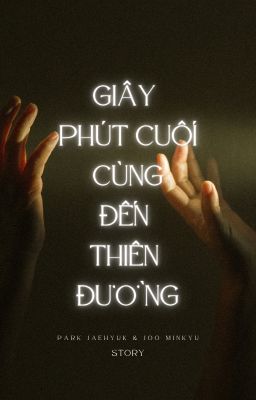 Giây phút cuối cùng đến thiên đường [ Duru ]